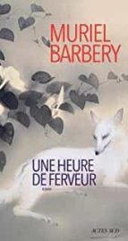 UNE HEURE DE FERVEUR, de Muriel Barbery | portada del libro