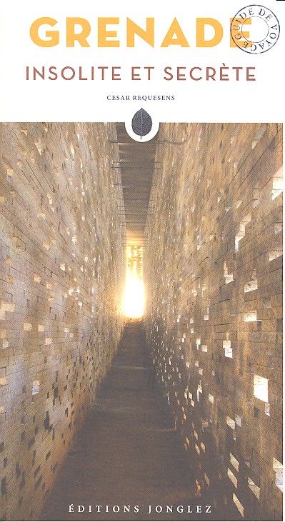 GRENADE INSOLITE SECRETE FRANCES, de CESAR REQUESENS | portada del libro