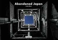 Abandoned Japan, de JORDY MEOW | portada del libro