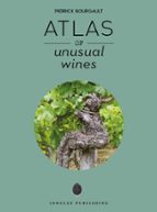 ATLAS OF UNUSUAL WINES, de PIERRICK BOURGAULT | portada del libro