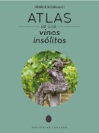 ATLAS DE LOS VINOS INSOLITOS, de PIERRICK BOURGAULT | portada del libro