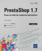 PRESTASHOP 1.7 2ª EDICION CREAR UN SITIO COMERCIO ELECTRONI, de Didier Mazier | portada del libro