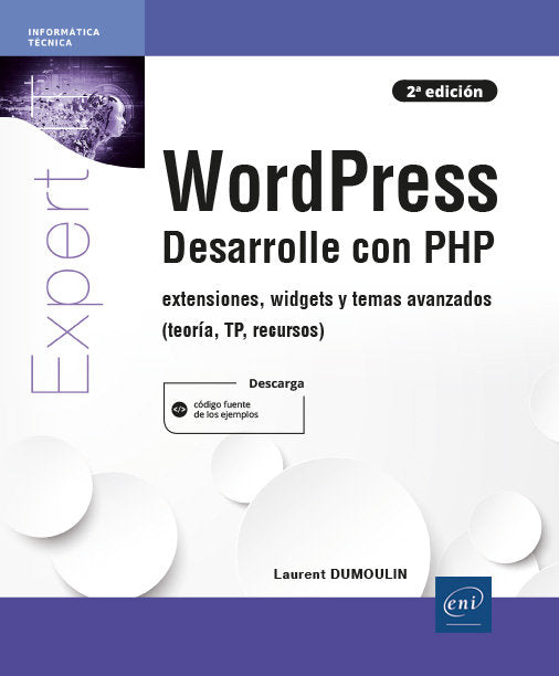 WORDPRESS DESARROLLE CON PHP EXTENSIONES WIDGETS Y TEMAS AV, de LAURENT DUMOULIN | portada del libro