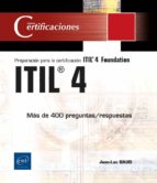 ITIL« 4 - PREPARACION A LA CERTIFICACION ITIL« 4 FOUNDATION, de JEAN LUC BAUD | portada del libro