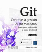 GIT. CONTROLE LA GESTION DE SUS VERSIONE (CONCEPTOS, UTILIZACION, de SAMUEL DAUZON | portada del libro