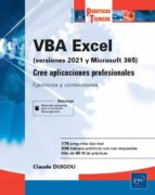 VBA EXCEL VERSION 2021 Y MICROSOFT 365 CREE APLICACIONES, de CLAUDE DUIGOU | portada del libro