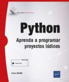 PYTHON APRENDA A PROGRAMAR PROYECTOS LUDICOS, de LILIAN BUZER | portada del libro