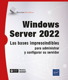WINDOWS SERVER 2022 LAS BASES IMPRESCINDIBLES PARA ADMINIST, de NICOLAS BONNET | portada del libro