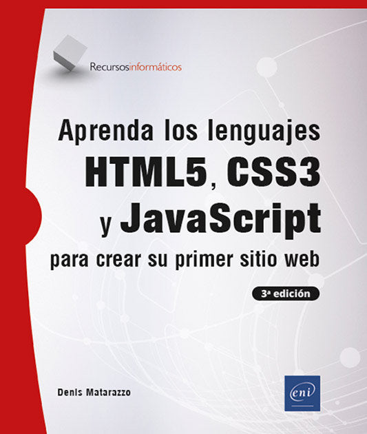 APRENDA LOS LENGUAJES HTML5, CSS3 Y JAVASCRIPT PARA CREAR SU PRIM, de MATARAZZO, DENIS | portada del libro