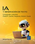 IA Y GENERACION DE TEXTO COMPRENDER Y DOMINAR CHATGPT GEMIN, de MICKAEL BERTOLLA | portada del libro