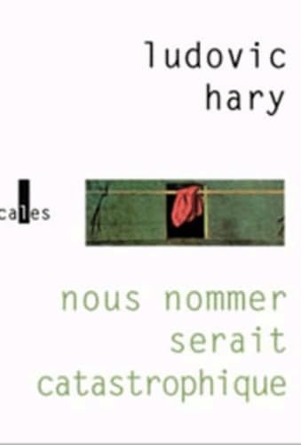 NOUS NOMMER SERAIT CATASTR, de Ludovic Hary | portada del libro
