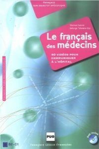 FRANCAIS DES MEDECINS B2-C1 (LIBRO+DVD), de AA.VV. | portada del libro