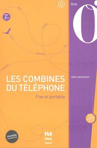 Les combines du téléphone : Fixe et portable (1CD audio), de Varios autores | portada del libro