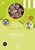 A PROPOS A1 - CAHIERS D'EXERCICES, de Varios autores | portada del libro