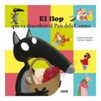 EL LLOP QUE VA A DESCOBRIR EL PAIS DELS CONTES, de Orianne Lallemand | portada del libro