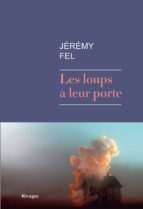LES LOUPS A LEUR PORTE, de JEREMY FEL | portada del libro