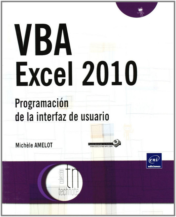 VBA EXCEL 2010. PROGRAMACION DE LA INTERFAZ DE USUARIO., de AMELOT | portada del libro