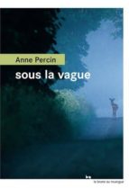 SOUS LA VAGUE, de ANNE PERCIN | portada del libro