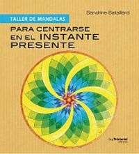 PARA CENTRARSE EN EL INSTANTE PRESENTE, de BATAILLARD S | portada del libro