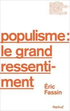 POPULISME LE GRAND RESSENTIMENT, de Éric Fassin | portada del libro