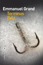 TERMINUS BELZ, de EMMANUEL GRAND | portada del libro