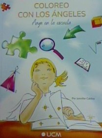 COLOREO CON LOS ANGELES ANYA EN LA ESCUELA, de CABLEY,JENNIFER | portada del libro