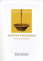 Aceites vegetales, de Lionel & Chantal, Clergeaud | portada del libro