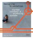 Designing Orientation: Signage Concepts & Wayfinding Systems, de CHRIS VAN UFFELEN | portada del libro