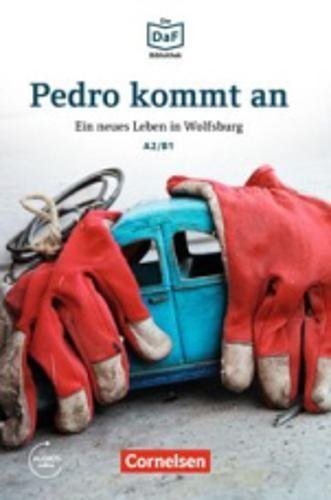 PEDRO KOMMT AN. EIN NEUES LEBEN IN WOLFSBURG . LEKTURE. NIVEAU A2, de BAUMGARTEN, CHRISTIAN | portada del libro