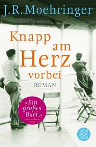 KNAPP AM HERZ VORBEI, de J.R Moehringer | portada del libro