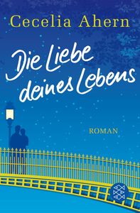 DIE LIEBE DEINES LEBENS, de Cecelia Ahern | portada del libro
