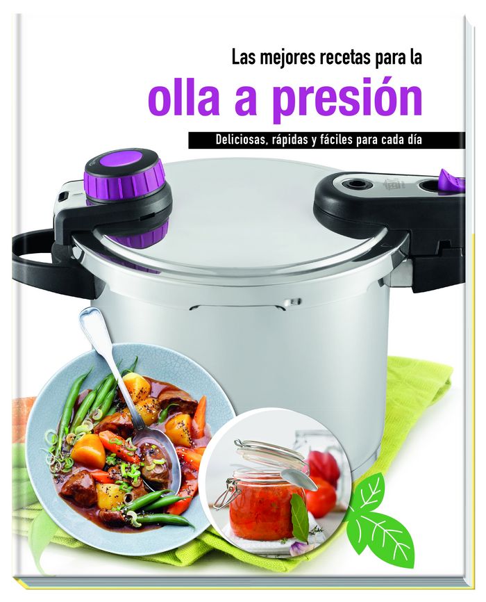 LAS MEJORES RECETAS PARA LA OLLA A PRESION | portada del libro