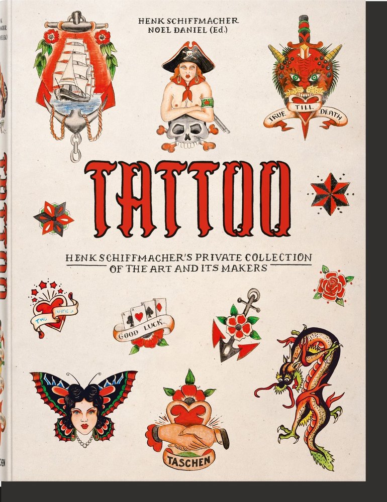 TATTOO. 1730S-1970S. HENK SCHIFFMACHER?S PRIVATE COLLECTION | portada del libro