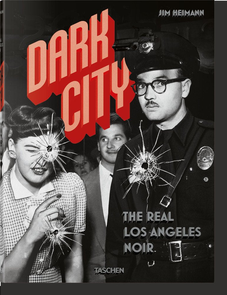 Dark City. The Real Los Angeles Noir, de Heimann, Jim | portada del libro