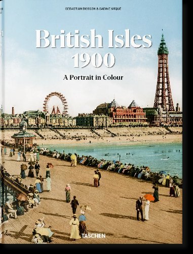 THE BRITISH ISLES 1900. A PORTRAIT IN COLOUR, de DOBSON, SEBASTIAN | portada del libro