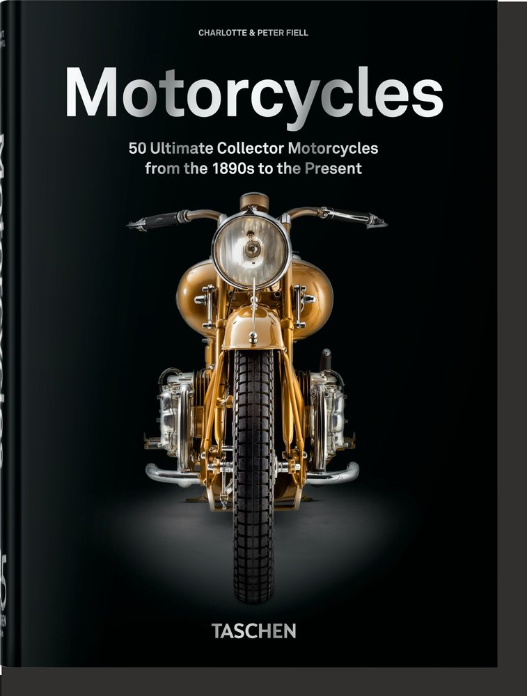 50 ULTIMATE MOTORCYCLES. 40TH ED., de FIELL, CHARLOTTE & PETER | portada del libro