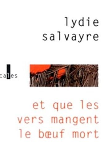 ET QUE LES VERS MANGENT LE, de Lydie Salvayre | portada del libro