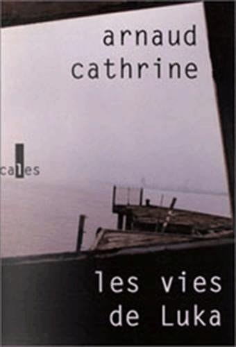 VIES DE LUKA, de Arnaud Cathrine | portada del libro