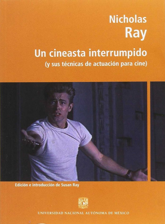 UN CINEASTA INTERRUMPIDO, de NICHOLAS RAY | portada del libro