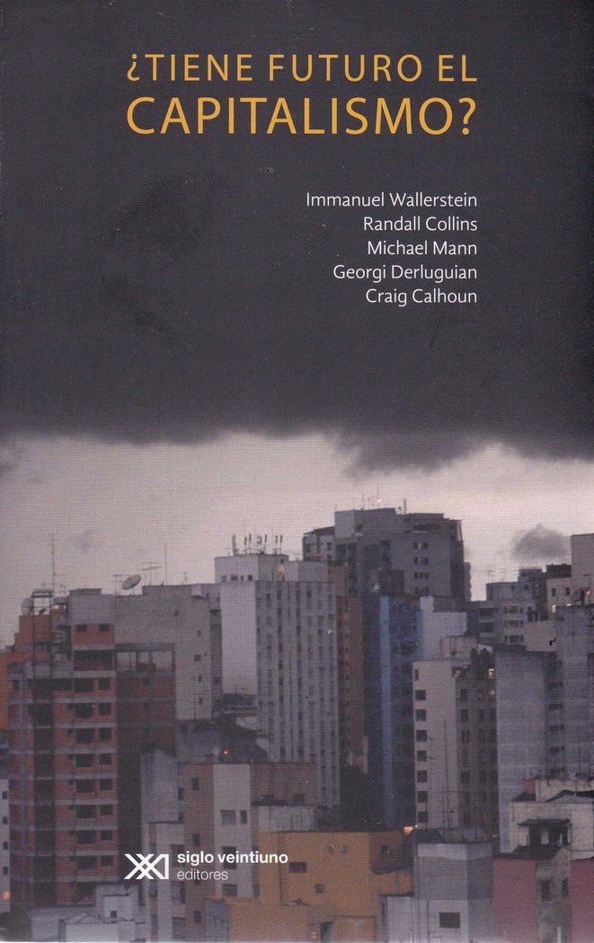 TIENE FUTURO EL CAPITALISMO, de INMANUEL WALLERSTEIN RANDALL COLLINS | portada del libro