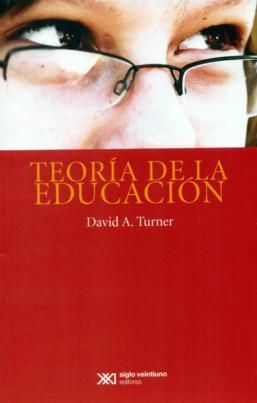 TEORíA DE LA EDUCACIóN, de DAVID A. TURNER | portada del libro
