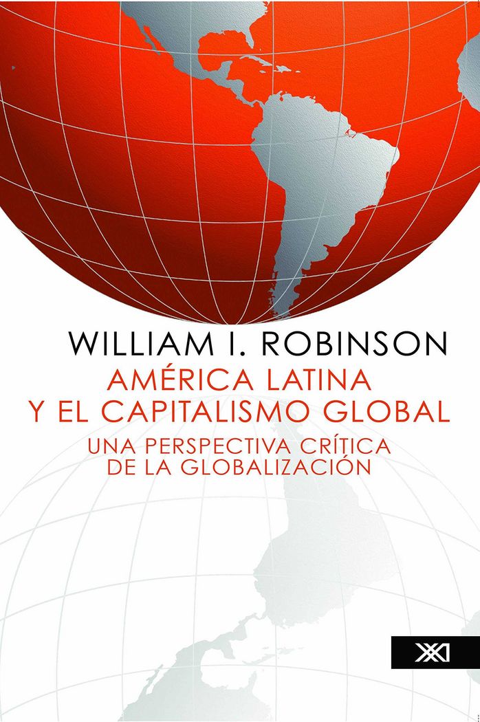 AMéRICA LATINA Y EL CAPITALISMO GLOBAL, de WILLIAM I. ROBINSON | portada del libro