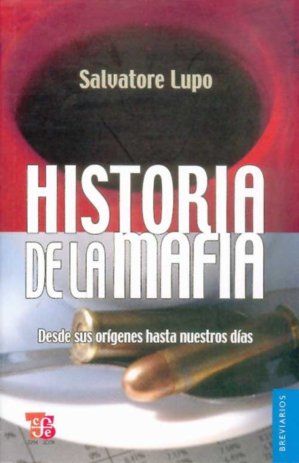 Historia de la mafia : Desde sus or¡genes hasta nuestros d¡as, de LUPO, SALVATORE | portada del libro
