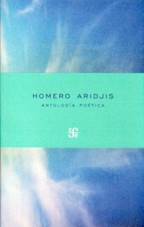 Antolog¡a poética, de ARIDJIS, HOMERO | portada del libro