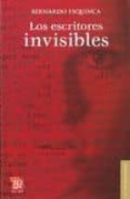 ESCRITORES INVISIBLES,LOS, de Bernardo Esquinca | portada del libro