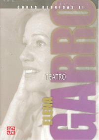 OBRAS REUNIDAS II ELENA GARRO TEATRO, de GARRO | portada del libro
