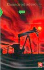 MUNDO DEL PETROLEO, EL, de SALVADOR ORTUÑO ARZATE | portada del libro
