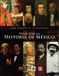 VIAJE POR LA HISTORIA DE MEXICO, de GONZALEZ Y GONZALEZ | portada del libro