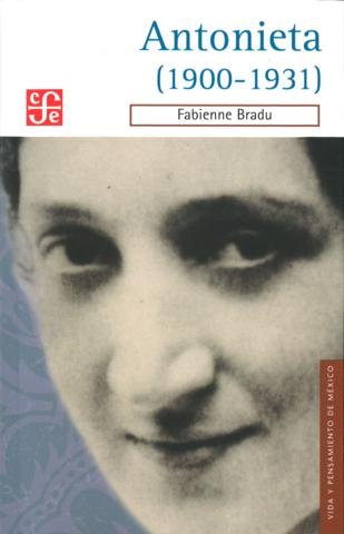 ANTONIETA (1900-1931), de BRADU, FABIENNE | portada del libro