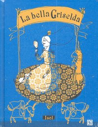 BELLA GRISELDA,LA, de ISOL | portada del libro